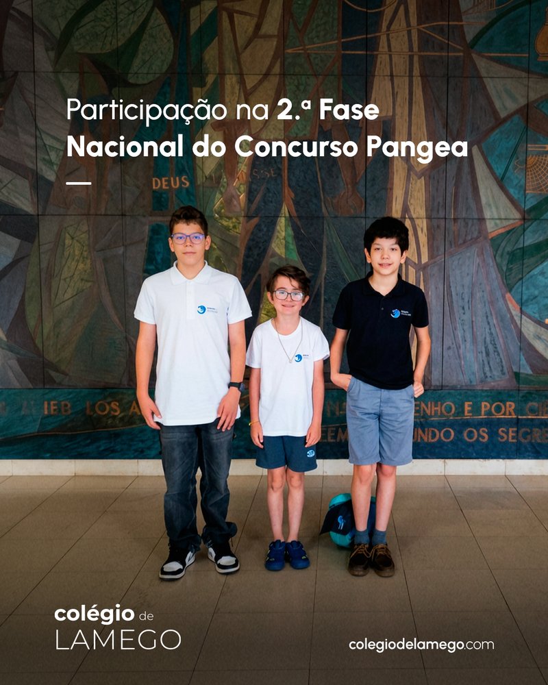 Alunos na Fase Nacional do Concurso Pangea — Colégio de Lamego